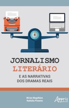 Jornalismo literário e as narrativas dos dramas reais