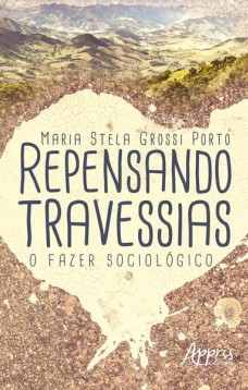 Repensando travessias: o fazer sociológico