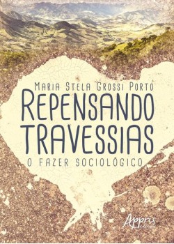 Repensando travessias: o fazer sociológico