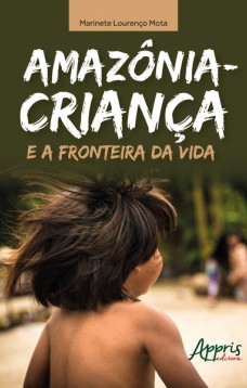 Amazônia-criança e a fronteira da vida