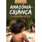 Amazônia-criança e a fronteira da vida