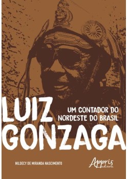 Luiz Gonzaga - Um contador do nordeste do Brasil