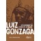 Luiz Gonzaga - Um contador do nordeste do Brasil