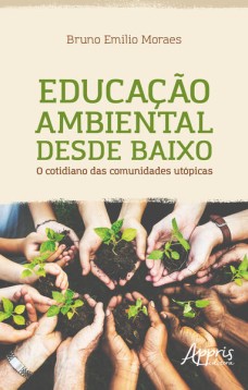 Educação ambiental desde baixo: o cotidiano das comunidades utópicas