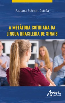 A metáfora cotidiana da língua brasileira de sinais