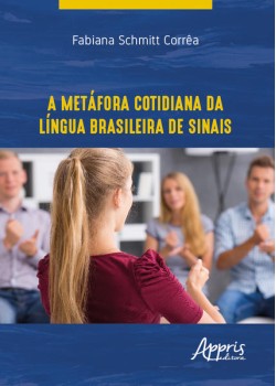 A metáfora cotidiana da língua brasileira de sinais