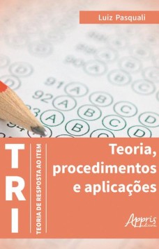 Tri – teoria de resposta ao item: teoria, procedimentos e aplicações