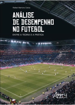 Análise de desempenho no futebol: entre a teoria e a prática