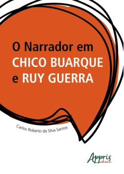 O narrador em Chico Buarque e Ruy Guerra