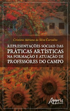 Representações sociais das práticas artísticas na formação e atuação de professores do campo