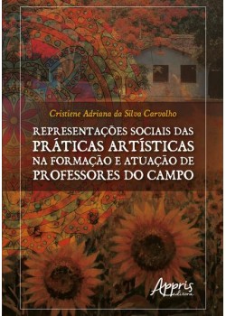 Representações sociais das práticas artísticas na formação e atuação de professores do campo