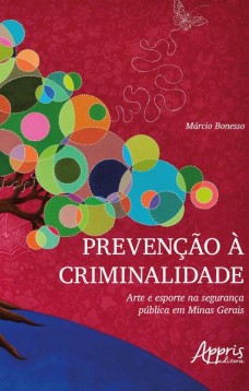 Prevenção à criminalidade: arte e esporte na segurança pública em minas gerais