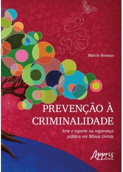 Prevenção à criminalidade: arte e esporte na segurança pública em minas gerais