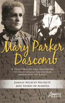 Cartas de mary parker dascomb: a trajetória de uma educadora na organização das escolas americanas no Brasil