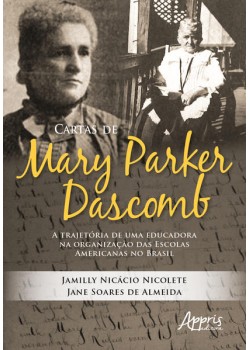 Cartas de mary parker dascomb: a trajetória de uma educadora na organização das escolas americanas no Brasil