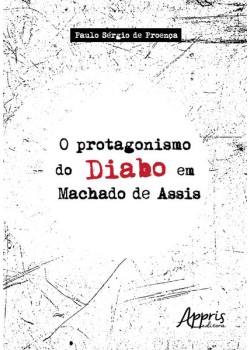 O protagonismo do diabo em Machado de Assis