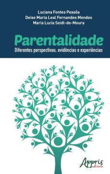 Parentalidade: diferentes perspectivas, evidências e experiências