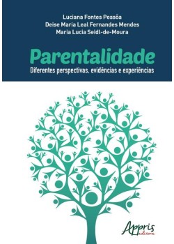 Parentalidade: diferentes perspectivas, evidências e experiências