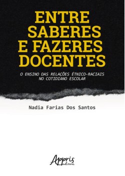 Entre saberes e fazeres docentes: o ensino das relações étnico-raciais no cotidiano escolar