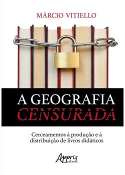 A geografia censurada: cerceamentos à produção e à distribuição de livros didáticos