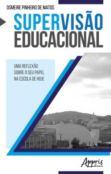 Supervisão educacional: uma reflexão sobre o seu papel na escola de hoje