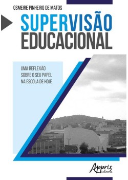 Supervisão educacional: uma reflexão sobre o seu papel na escola de hoje