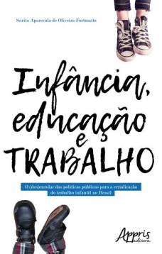 Infância, educação e trabalho: o (des)enrolar das públicas para a erradicação do trabalho infantil no Brasil