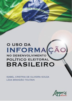 O uso da informação no desenvolvimento político eleitoral brasileiro