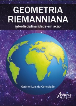 Geometria riemanniana: interdisciplinaridade em ação