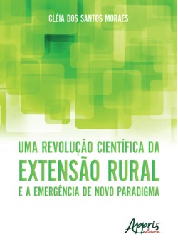 Uma revolução científica da extensão rural e a emergência de novo paradigma