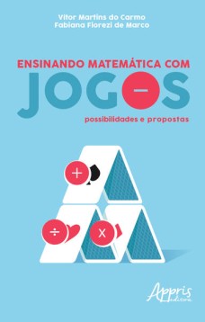 Ensinando matemática com jogos: possibilidades e propostas