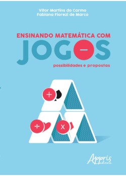 Ensinando matemática com jogos: possibilidades e propostas