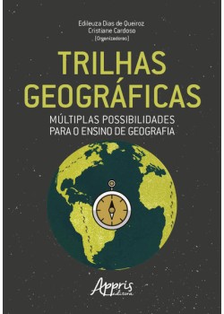 Trilhas geográficas: múltiplas possibilidades para o ensino de geografia