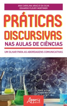 Práticas discursivas nas aulas de ciências: um olhar para as abordagens comunicativas