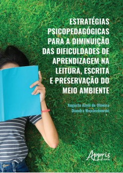 Estratégias psicopedagógicas para a diminuição das dificuldades de aprendizagem na leitura, escrita e preservação do meio ambiente