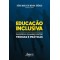 Educação inclusiva: diversos olhares entre teorias e práticas