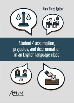 Students’ assumption, prejudice, and discrimination in an English language class