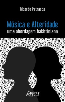 Música e alteridade: uma abordagem bakhtiniana