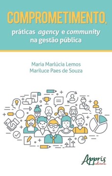 Comprometimento, práticas agency e community na gestão pública