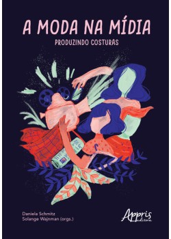 A moda na mídia: produzindo costuras