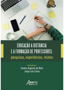 Educação a distância e a formação de professores: pesquisas, experiências, relatos