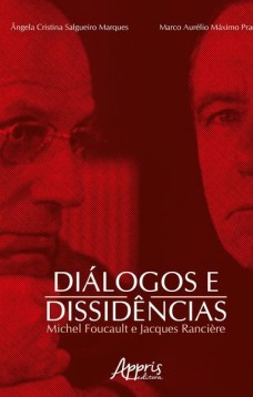 Diálogos e dissidências: M. foucault e J. rancière