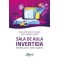 Sala de aula invertida: desafios para o ensino superior