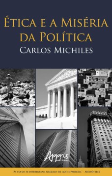 ética e a miséria da política