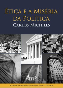 ética e a miséria da política