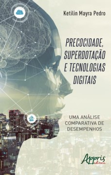 Precocidade, superdotação e tecnologias digitais - uma análise comparativa de desempenhos