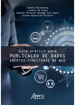 Guia prático para publicação de dados abertos conectados na web