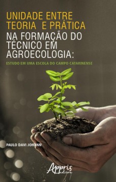 Unidade entre teoria e prática na formação do técnico em agroecologia