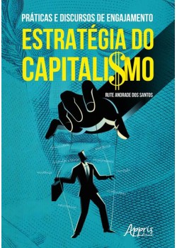 Práticas e discursos de engajamento: estratégia do capitalismo