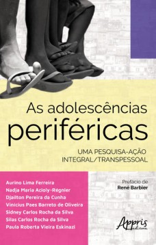 As adolescências periféricas: uma pesquisa-ação integral/transpessoal